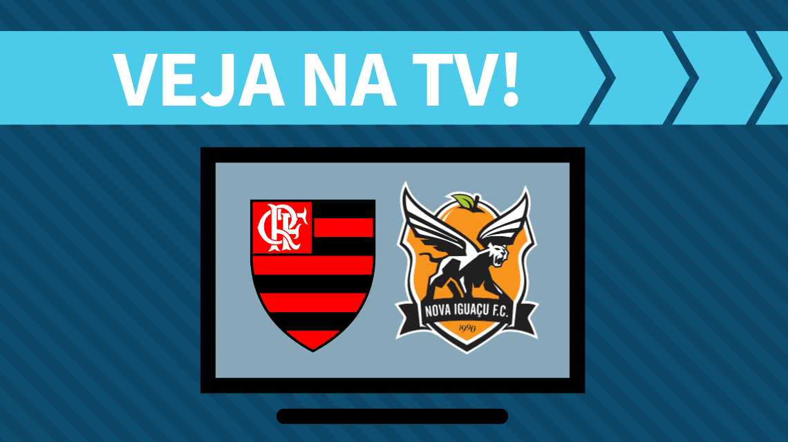 Flamengo x Nova Iguaçu AO VIVO: como assistir ao jogo na TV