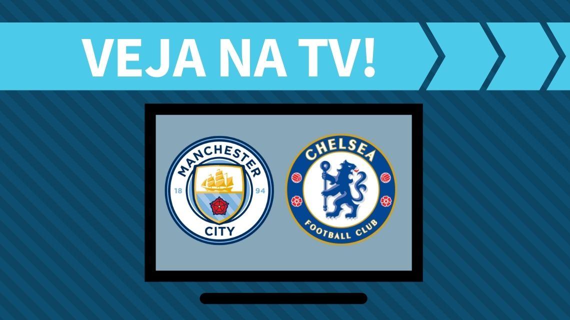 Chelsea x Manchester City: veja informações e onde assistir ao