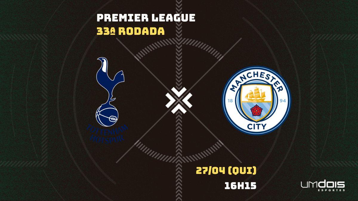 Manchester City x Tottenham: onde assistir ao jogo da Premier