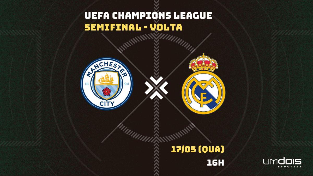 Manchester City x Real Madrid: onde assistir e como será o jogo de volta da  semifinal da Champions League