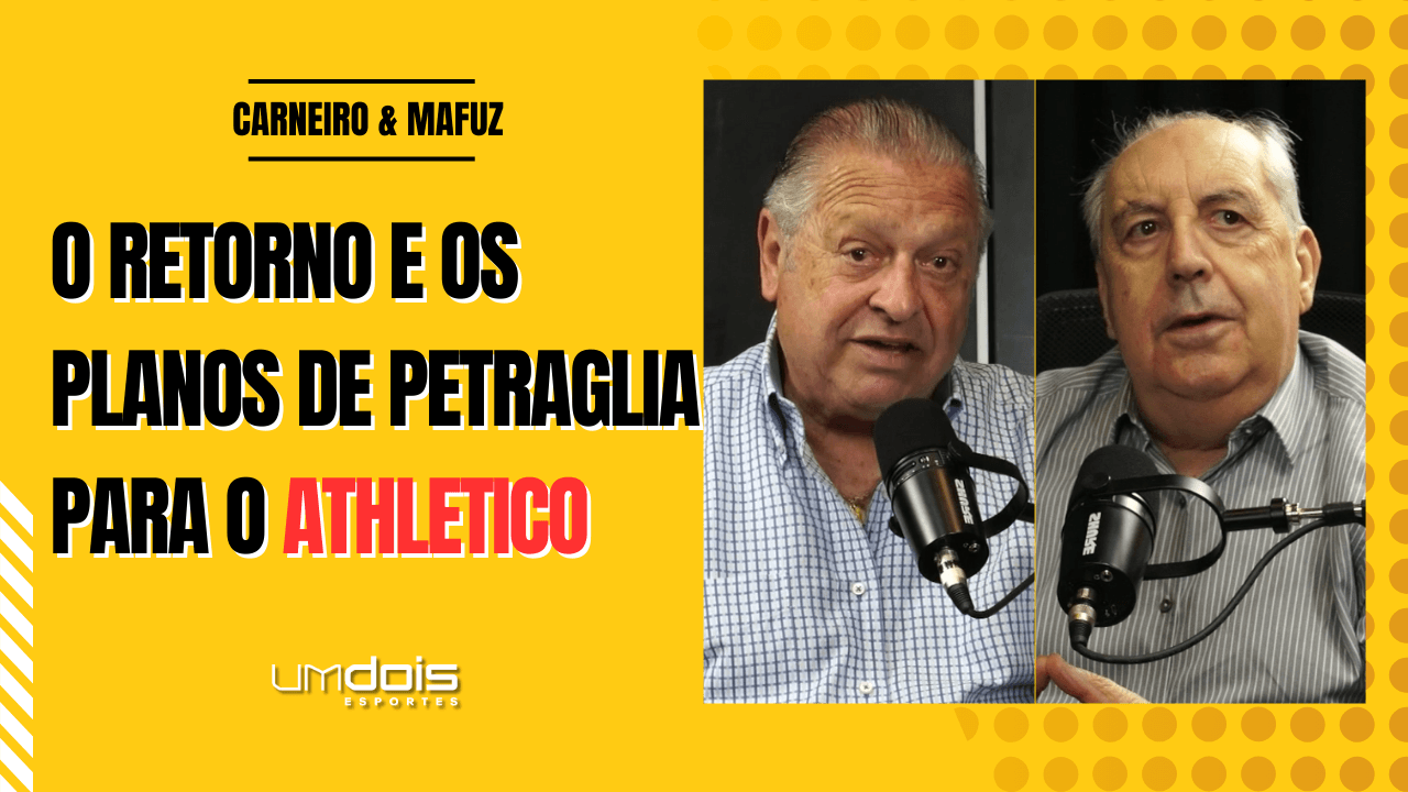 Opiniões bombásticas sobre a volta de Petraglia ao Athletico; veja o podcast
