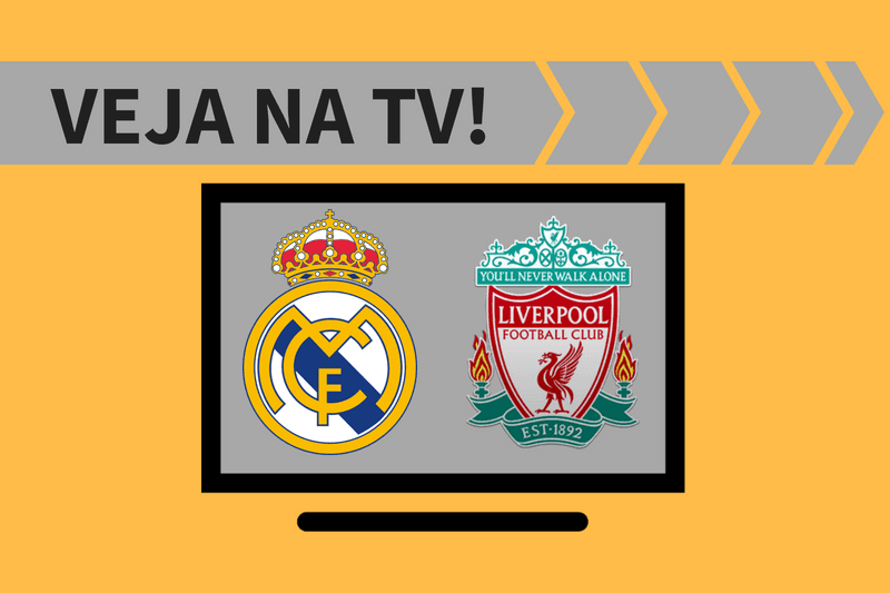 Real Madrid x Liverpool ao vivo: saiba como assistir ao jogo na TV