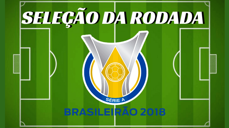 Confira a seleção da 13ª rodada do Brasileirão