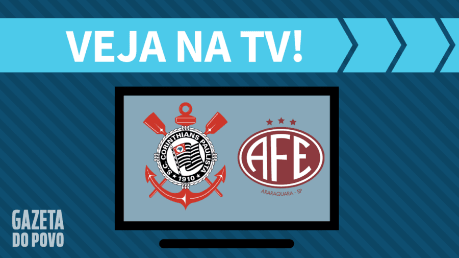Corinthians x Ferroviária AO VIVO: saiba como assistir ao jogo na TV