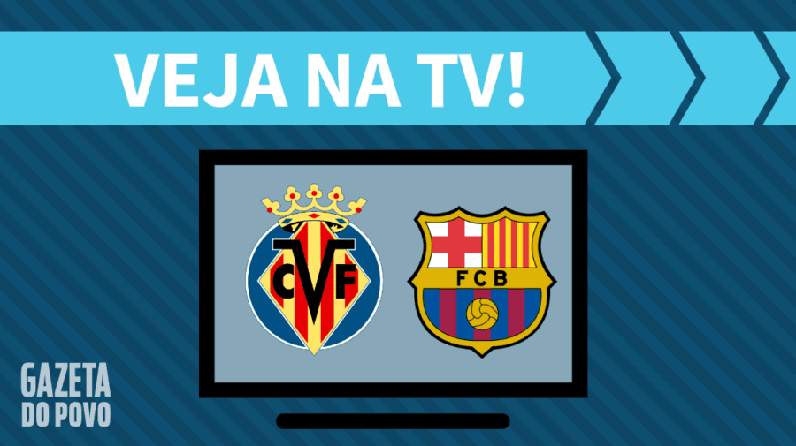 Villarreal x Barcelona: veja na TV