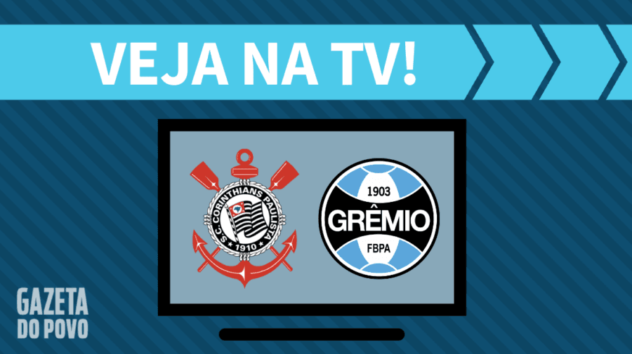 Corinthians x Grêmio: veja na tv