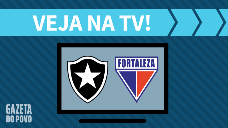 Botafogo x Fortaleza: veja na tv