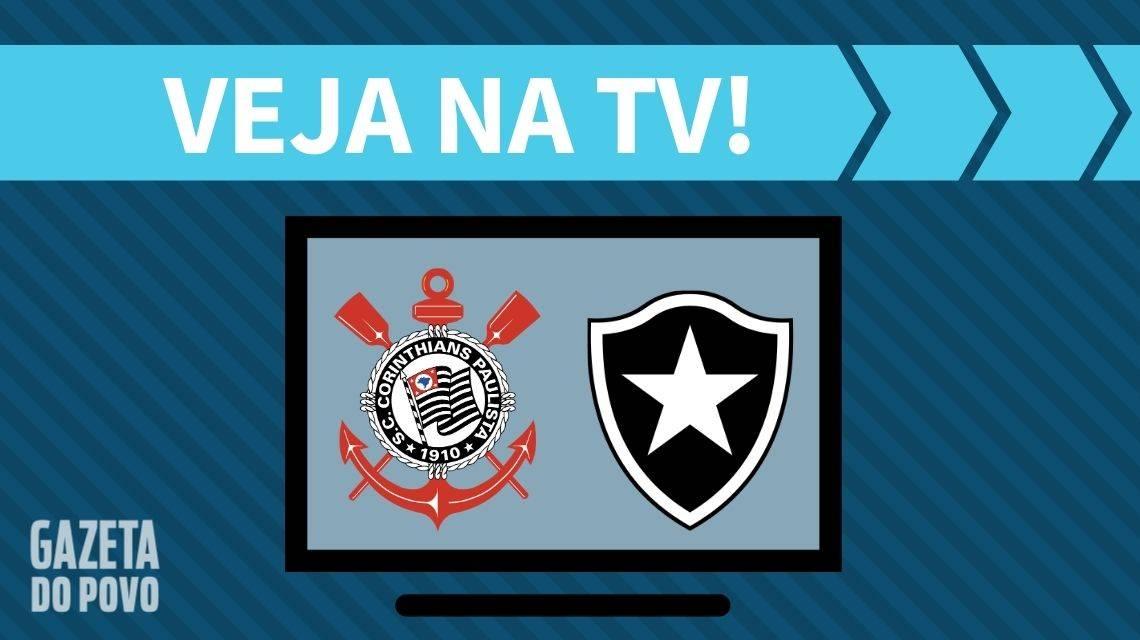 Corinthians x Botafogo: como assistir o jogo