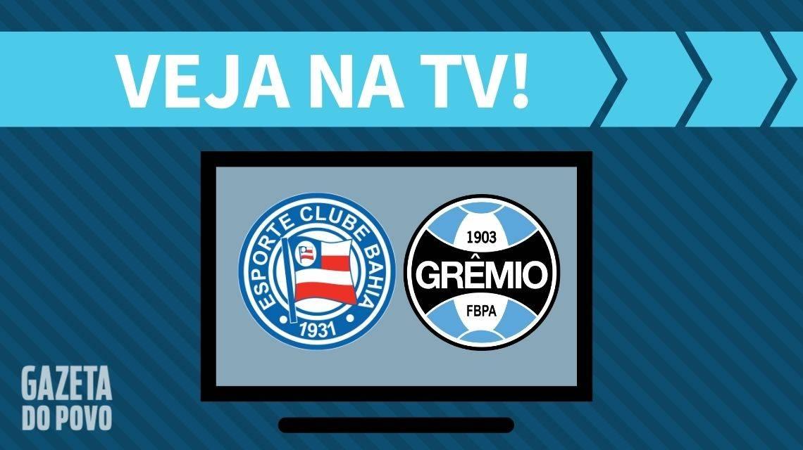 Bahia x Grêmio AO VIVO: saiba como assistir ao jogo na TV