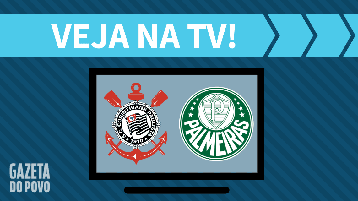 Corinthians x Palmeiras AO VIVO: saiba como assistir ao jogo na TV
