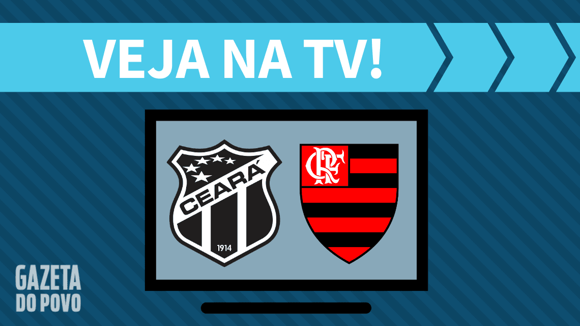 Ceará x Flamengo AO VIVO: saiba como assistir ao jogo na TV