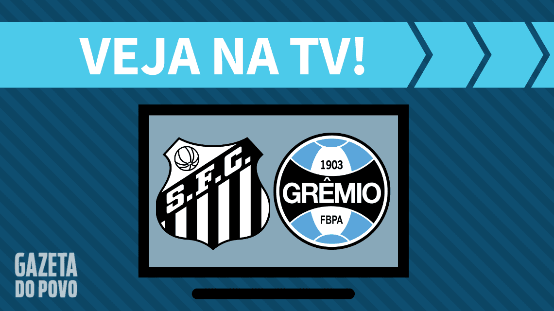 Santos x Grêmio AO VIVO: saiba como assistir na TV.