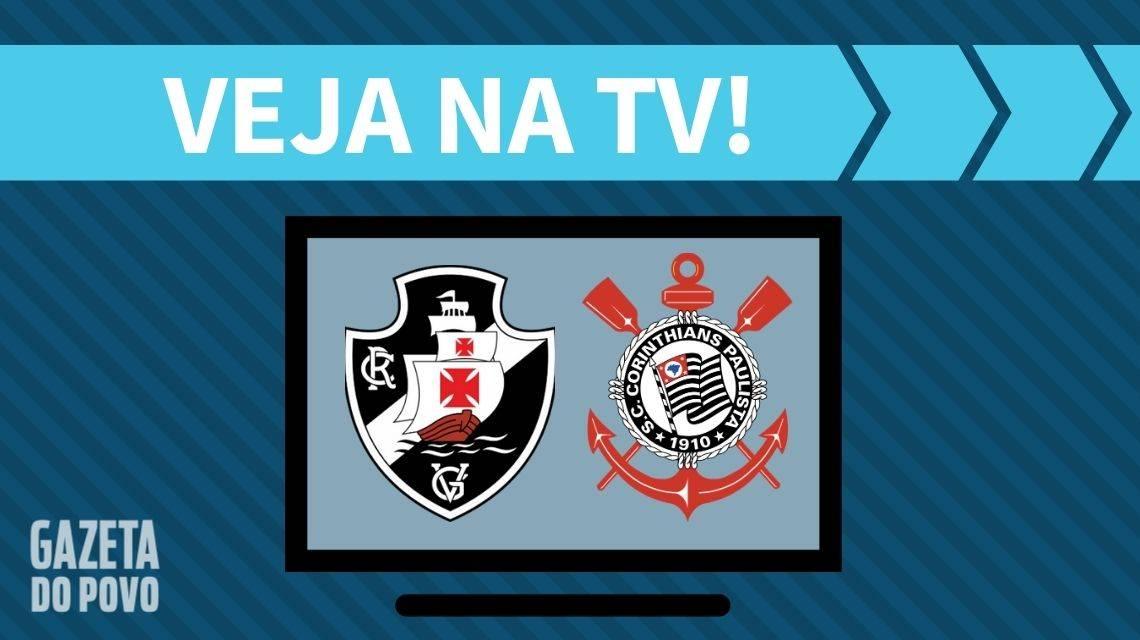 Vasco x Corinthians AO VIVO: saiba como assistir ao jogo na TV