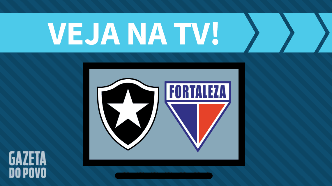 Botafogo x Fortaleza AO VIVO: saiba como assistir ao jogo na TV.