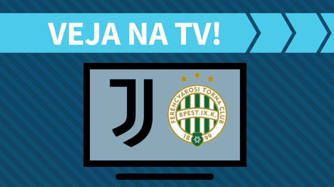 Juventus x Ferencváros AO VIVO: saiba como assistir ao jogo na TV