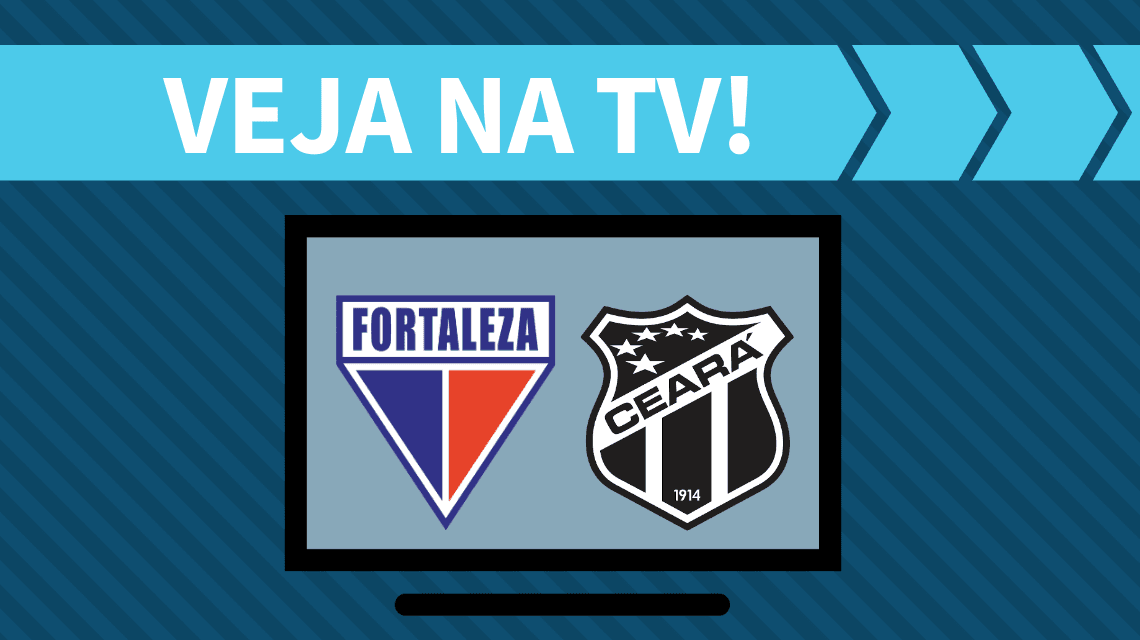 Fortaleza x Ceará AO VIVO: saiba como assistir ao jogo na TV