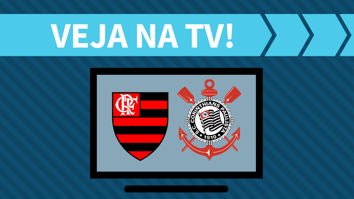 Flamengo x Corinthians AO VIVO: saiba como assistir ao jogo na TV
