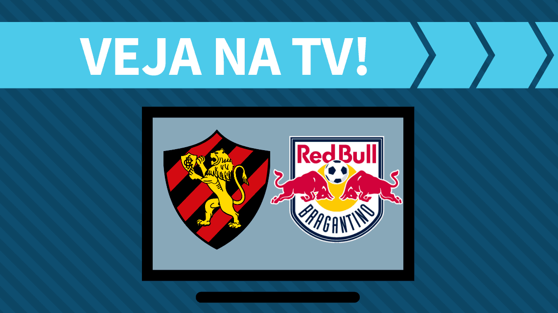 Sport x Red Bull Bragantino AO VIVO: saiba como assistir ao jogo na TV