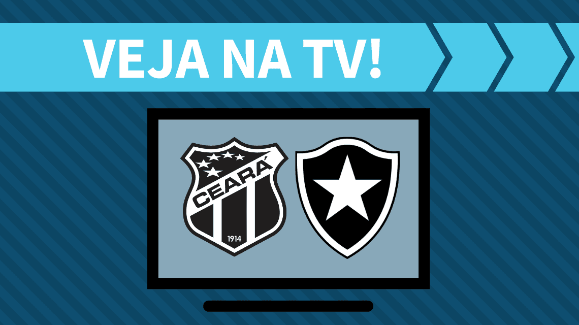 Ceará x Botafogo AO VIVO: como assistir ao jogo na TV
