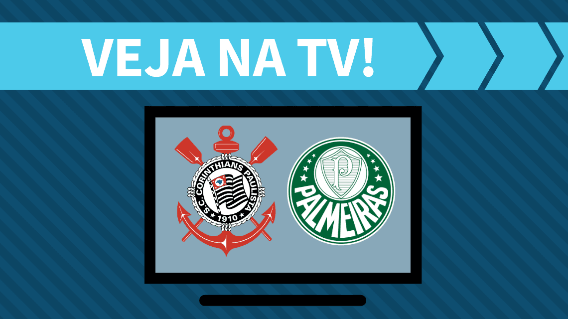 Corinthians x Palmeiras AO VIVO: como assistir ao jogo na TV