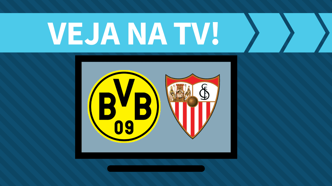 Dortmund x Sevilla AO VIVO: saiba como assistir ao jogo na TV