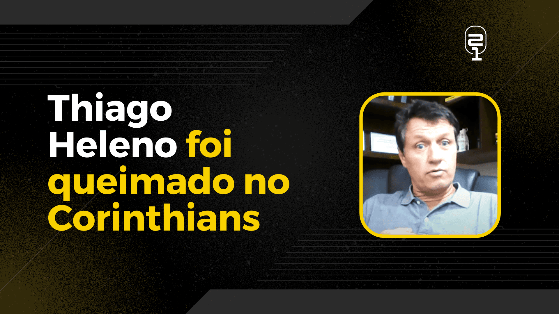 Adilson Batista: “Atrapalhei a carreira do Thiago Heleno no Corinthians”