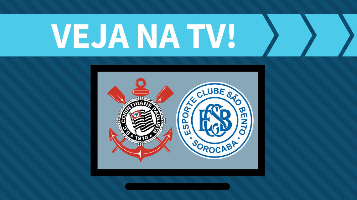Corinthians x São Bento AO VIVO: saiba como assistir ao jogo na TV