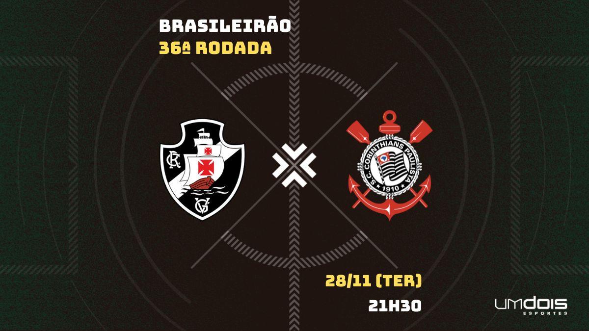Vasco x Corinthians: escalações prováveis, como assistir, data e horário 