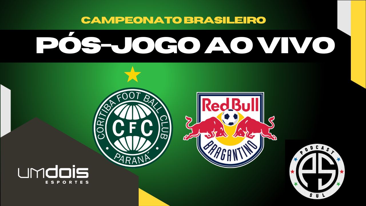 Coritiba x Red Bull Bragantino; siga o debate pós-jogo ao vivo