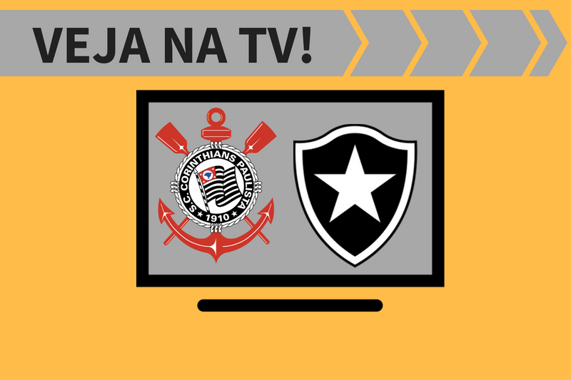 Corinthians x Botafogo AO VIVO: saiba como assistir ao jogo na TV