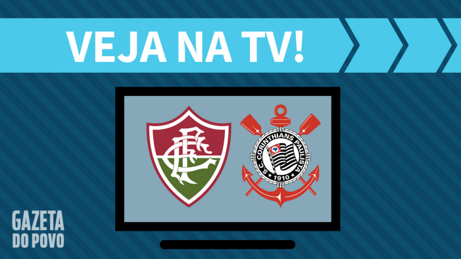 Fluminense x Corinthians AO VIVO: saiba como assistir ao jogo na TV