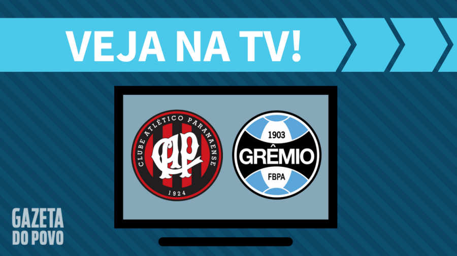 Atlético-PR x Grêmio AO VIVO: saiba como ver ao jogo na TV