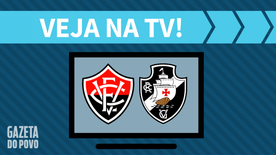 Vitória x Vasco AO VIVO: saiba como assistir ao jogo na TV
