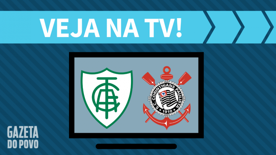 América-MG x Corinthians AO VIVO: saiba como assistir ao jogo na TV