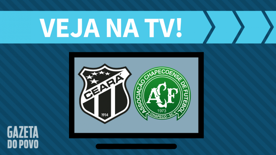 Ceará x Chapecoense AO VIVO: saiba como assistir ao jogo na TV