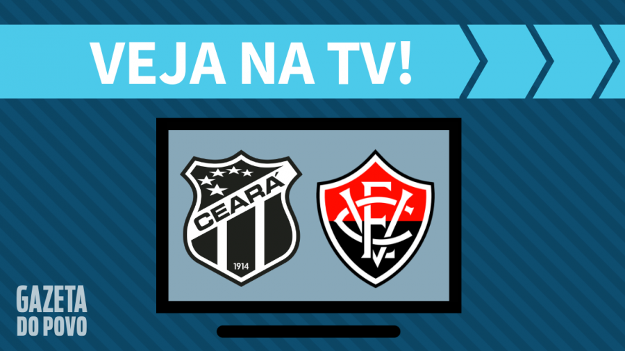 Ceará x Vitória AO VIVO: saiba como assistir ao jogo na TV