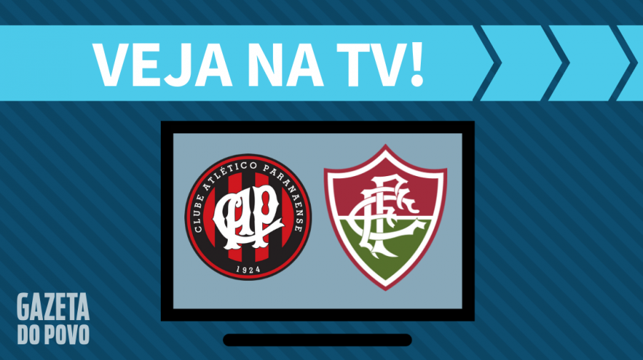 Atlético-PR x Fluminense AO VIVO: saiba como assistir ao jogo na TV