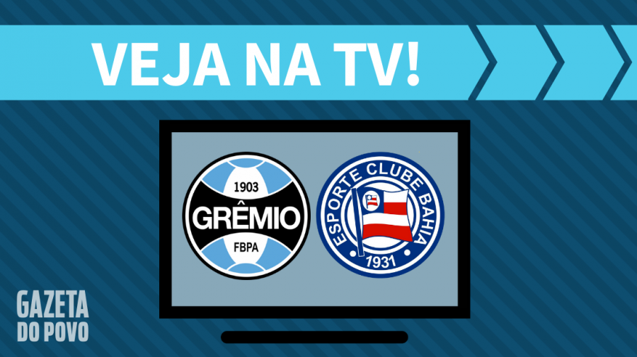 Grêmio x Bahia AO VIVO: saiba como assistir ao jogo na TV
