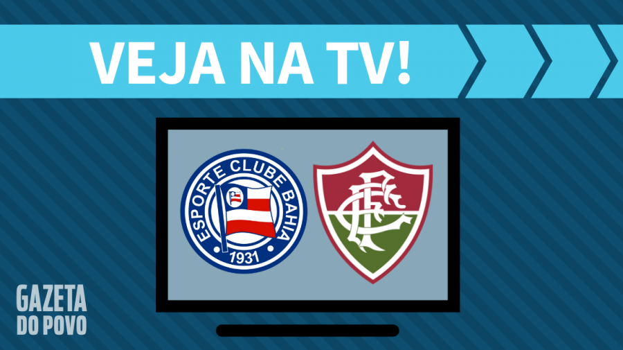 Bahia x Fluminense AO VIVO: saiba como assistir ao jogo na TV