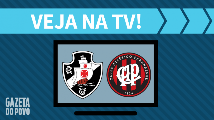 Vasco x Atlético-PR AO VIVO: saiba como assistir ao jogo na TV