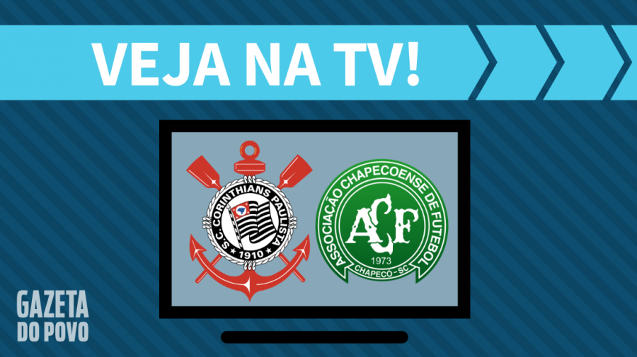 Corinthians x Chapecoense AO VIVO: saiba como assistir ao jogo na TV