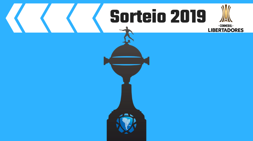 Sorteio Copa Libertadores 2019: tabela, clubes e confrontos