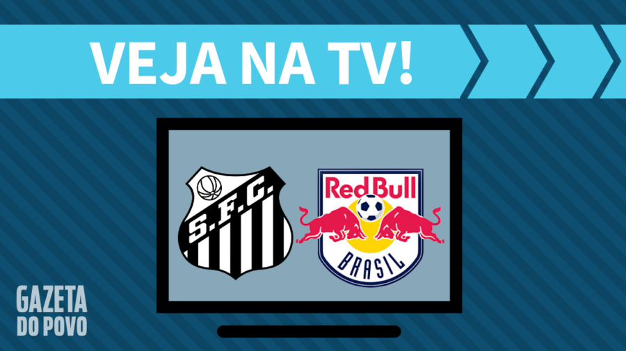 Santos x Red Bull AO VIVO: saiba como assistir ao jogo na TV