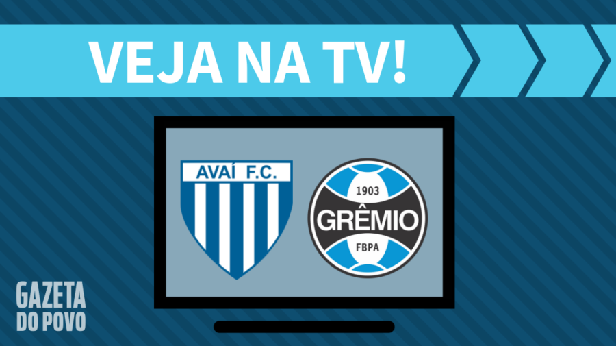 Avaí x Grêmio AO VIVO: saiba como assistir ao jogo na TV