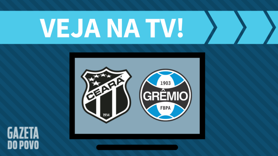 Ceará x Grêmio AO VIVO: saiba como assistir ao jogo na TV