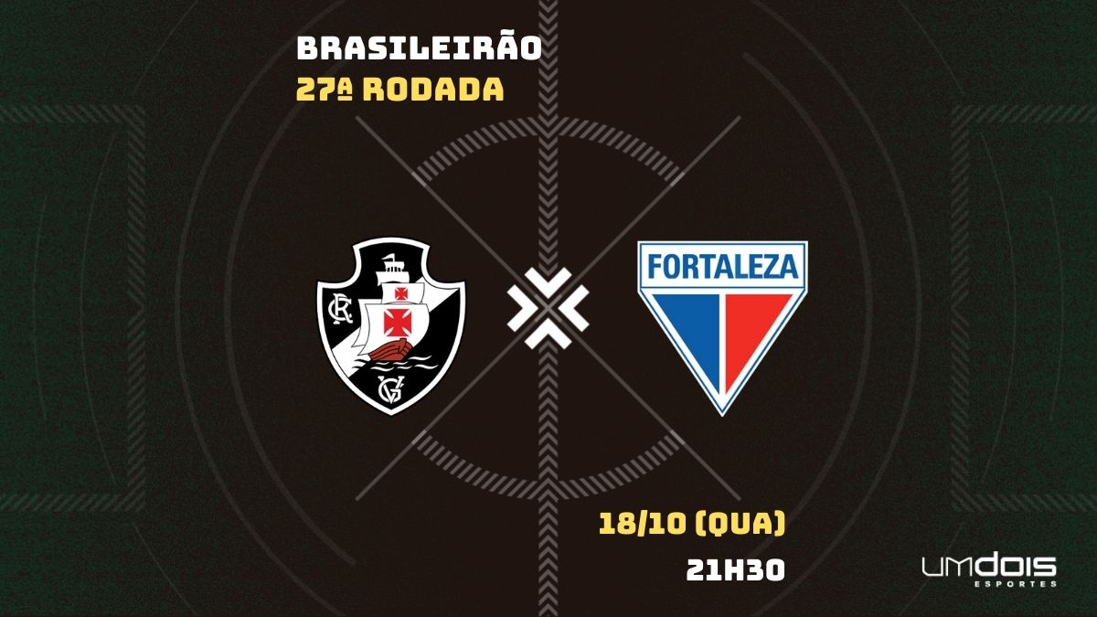 Onde assistir ao vivo o Jogo Vasco da Gama x Fortaleza pela rodada 27 pelo  Brasileirão