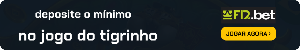 aposta mínima no jogo do tigrinho da F12bet