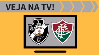 Vasco x Fluminense AO VIVO: saiba como assistir ao jogo na TV