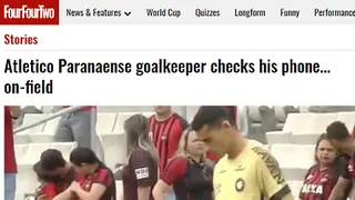 Goleiro do Atlético com celular em campo repercute na imprensa mundial: “bizarro”, “incrível”