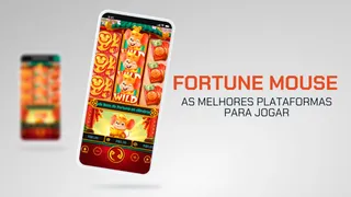 Fortune Mouse: melhores plataformas para jogar o jogo do ratinho